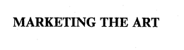 MARKETING THE ART trademark