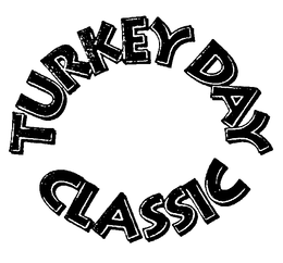 TURKEY DAY CLASSIC trademark