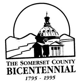 THE SOMERSET COUNTY BICENTENNIAL 1795 - 1995 trademark