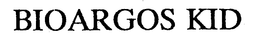 BIOARGOS KID trademark