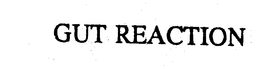 GUT REACTION trademark