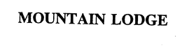 MOUNTAIN LODGE trademark