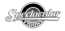 SPECTACULAR VISIONS trademark
