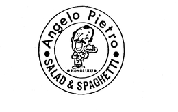 ANGELO PIETRO SALAD & SPAGHETTI HONOLULU trademark
