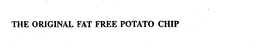 THE ORIGINAL FAT FREE POTATO CHIP trademark