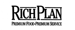 RICH PLAN PREMIUM FOOD-PREMIUM SERVICE trademark