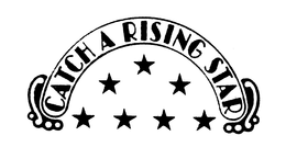 CATCH A RISING STAR trademark