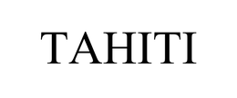 TAHITI trademark