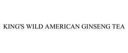 KING'S WILD AMERICAN GINSENG TEA trademark