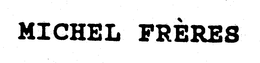 MICHEL FRERES trademark