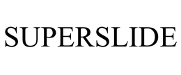 SUPERSLIDE trademark