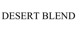 DESERT BLEND trademark