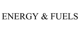 ENERGY & FUELS trademark