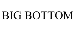 BIG BOTTOM trademark