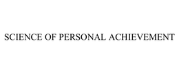 SCIENCE OF PERSONAL ACHIEVEMENT trademark