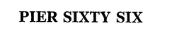 PIER SIXTY SIX trademark