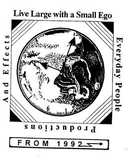 EVERYDAY PEOPLE PRODUCTIONS AND EFFECTS LIVE LARGE WITH A SMALL EGO FROM 1992 trademark