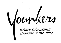 YOUNKERS WHERE CHRISTMAS DREAMS COME TRUE trademark