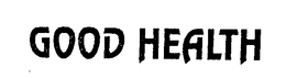 GOOD HEALTH trademark