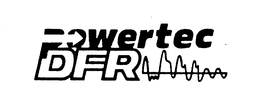 POWERTEC DFR trademark