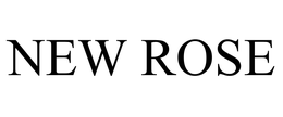 NEW ROSE trademark
