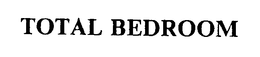 TOTAL BEDROOM trademark
