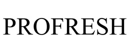 PROFRESH trademark