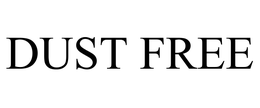 DUST FREE trademark
