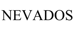 NEVADOS trademark