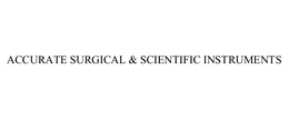 ACCURATE SURGICAL & SCIENTIFIC INSTRUMENTS trademark