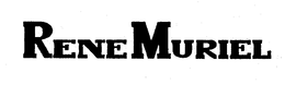 RENE MURIEL trademark