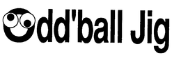 ODD'BALL JIG trademark