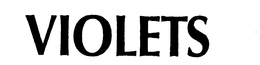 VIOLETS trademark