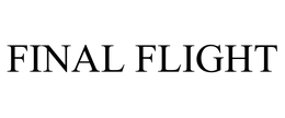 FINAL FLIGHT trademark