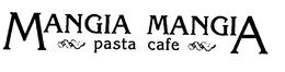 MANGIA MANGIA PASTA CAFE trademark