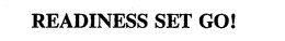READINESS SET GO! trademark