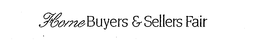 HOME BUYERS & SELLERS FAIR trademark