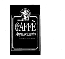 CAFFE APPASSIONATO WHERE A PASSION IS ALWAYS BREWING. trademark