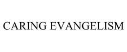 CARING EVANGELISM trademark