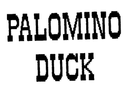 PALOMINO DUCK trademark