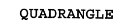 QUADRANGLE trademark