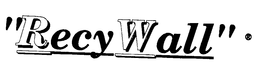 "RECYWALL" trademark