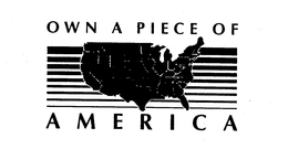 OWN A PIECE OF AMERICA trademark