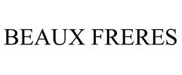 BEAUX FRERES trademark