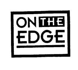 ON THE EDGE trademark