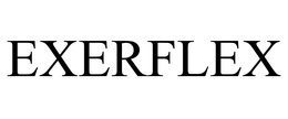 EXERFLEX trademark