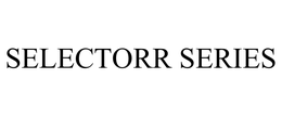 SELECTORR SERIES trademark