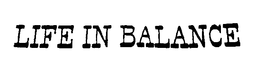 LIFE IN BALANCE trademark