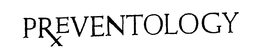 PREVENTOLOGY trademark