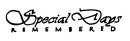 SPECIAL DAYS REMEMBERED trademark